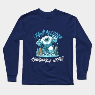 Snowmageddon Abominable Wrath - Angry Monster Snowman Long Sleeve T-Shirt